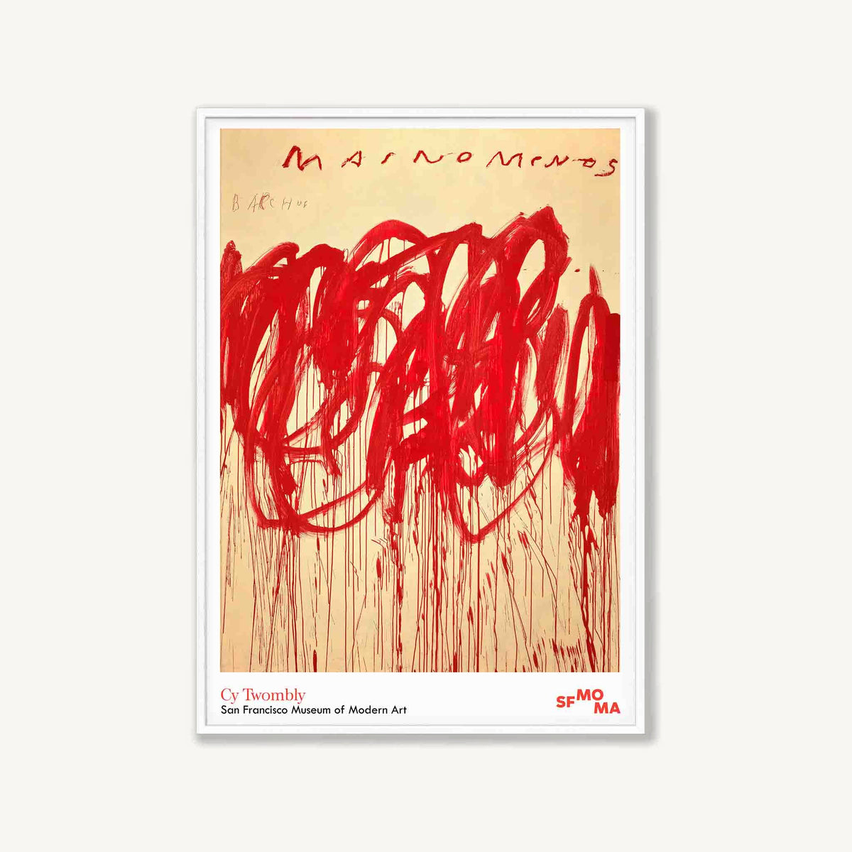 Cy Twombly 'Untitled' SF MOMA in Matte White Frame | Atollo Printshop