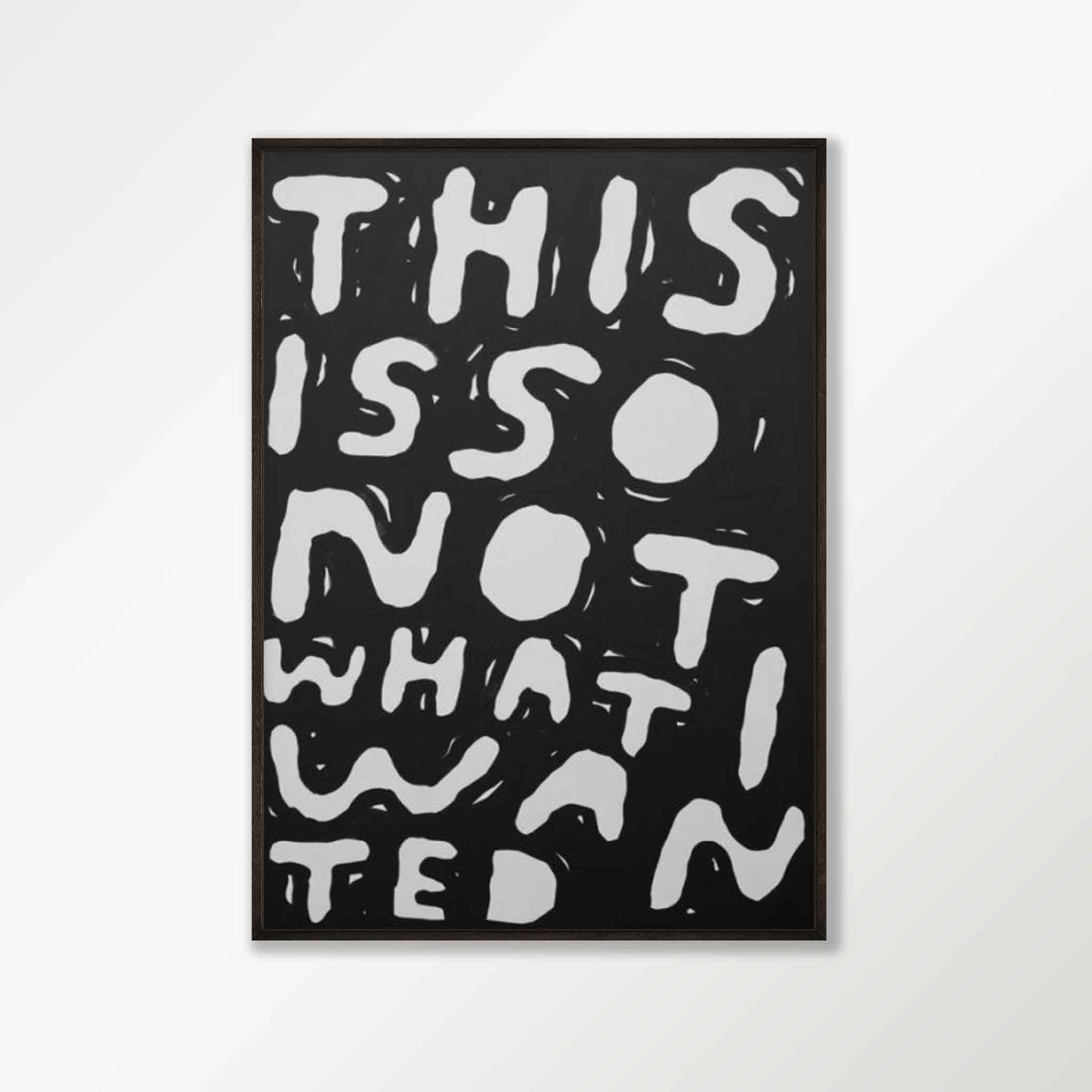 This Is Not What I Wanted Poster