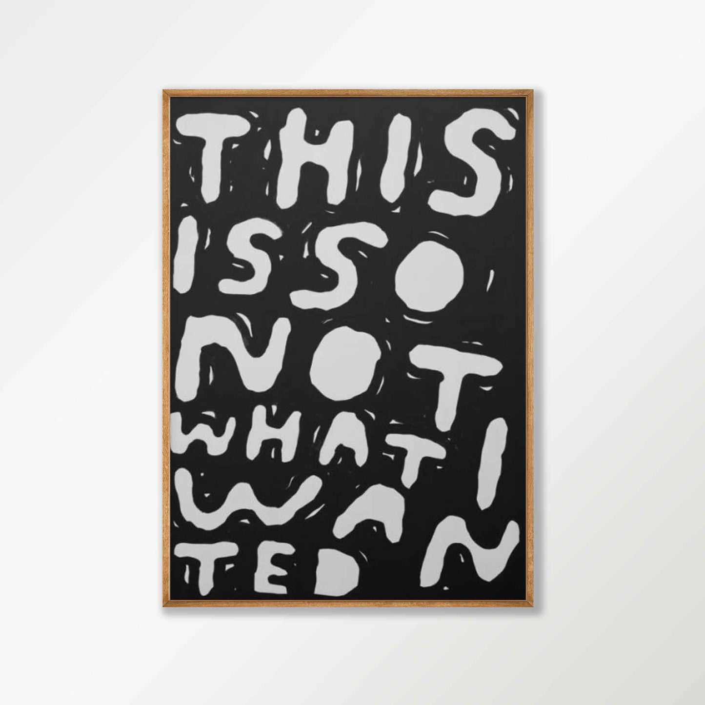 This Is Not What I Wanted Poster