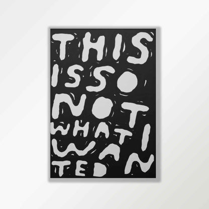 This Is Not What I Wanted Poster